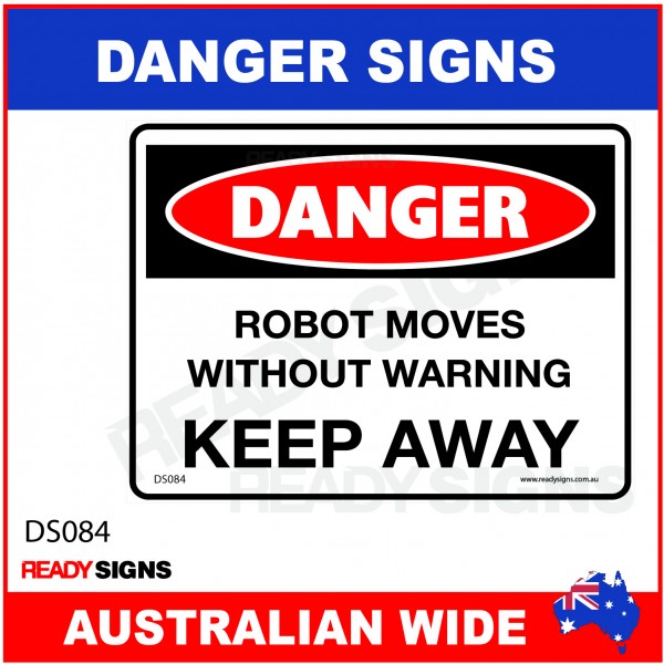 DANGER SIGN - DS-084 - ROBOT MOVES WITHOUT WARNING KEEP AWAY